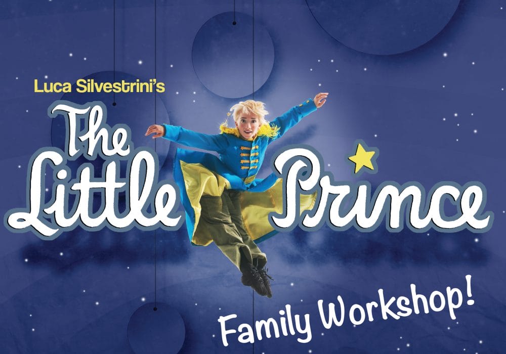 Image of The Little Prince with text saying "Luca Silverstrini's The Little Prince Family Workshop