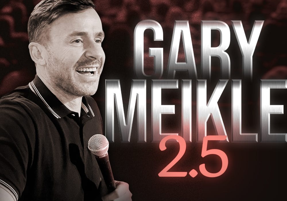 Comedian Gary Meikle holding a microphone and laughing, beside him are the words Gary Meikle 2.5