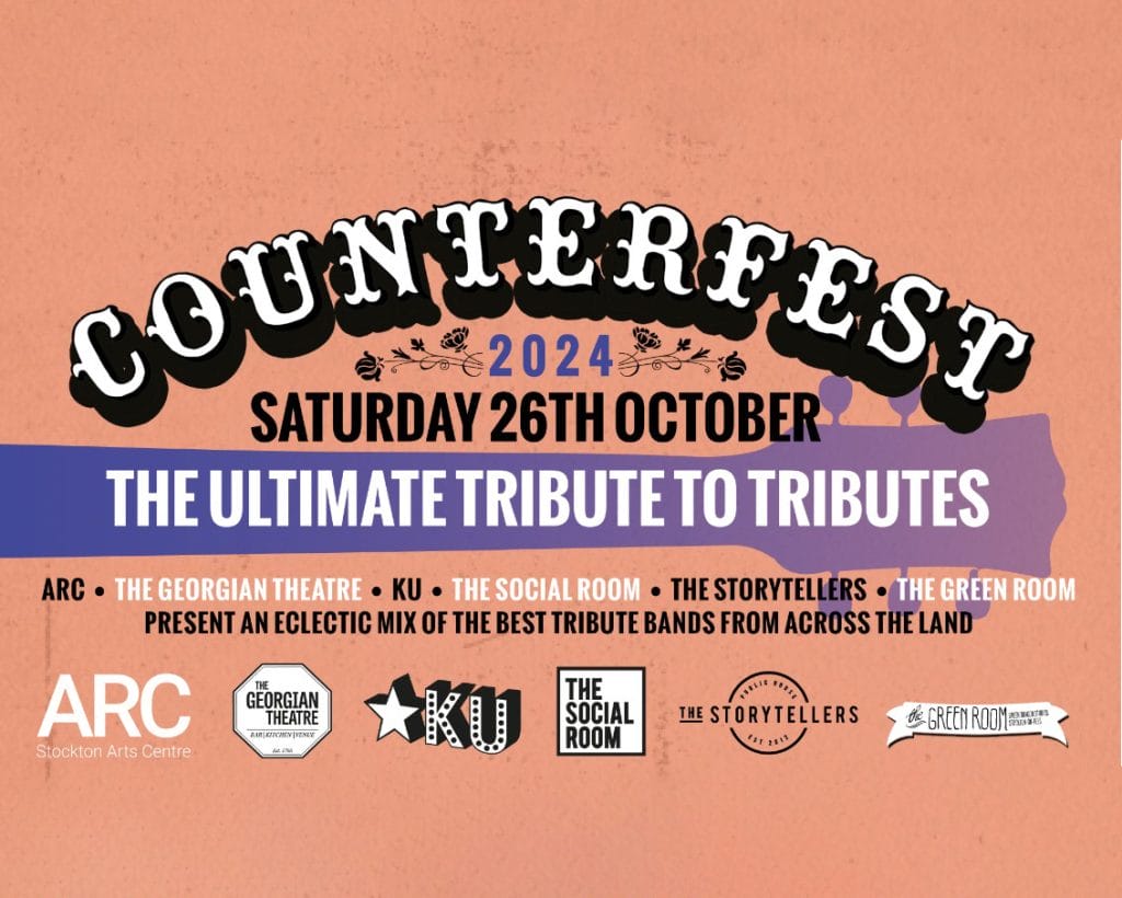 Counterfest 2024 saturday 26th october the ultimate tribute to tributes arc • the georgian theatre • ku • the social room • the storytellers • the green room present an eclectic mix of the best tribute bands from across the land