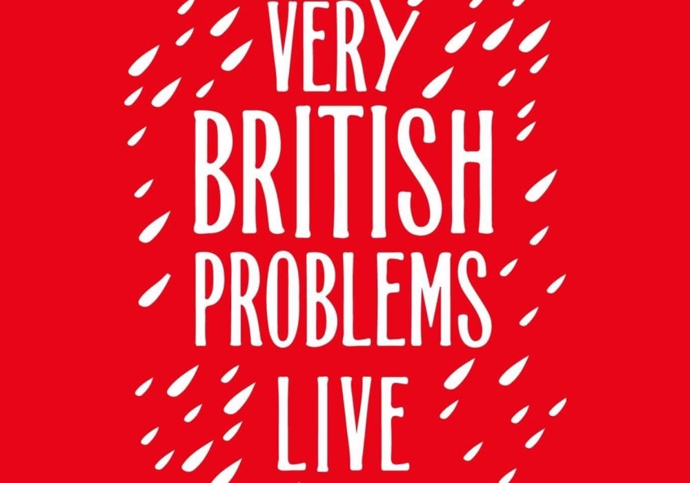 A red background with the text "Very British Problems Live", surrounded by white raindrop shapes.