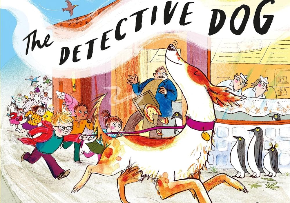 The Detective Dog book cover illustration (a dog on a lead and lots of children running behind it. Two adults and several penguins watch on). Text: Julia Donaldson, Sara Ogilvie