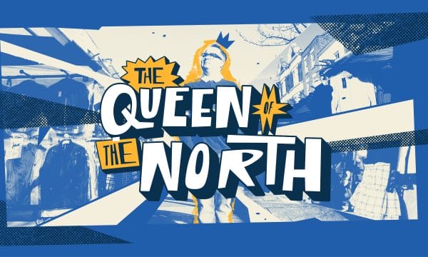 Stylised image of Tommy The Queer Historian standing in Stockton Market with the title "The Queen of the North super imposed on top.