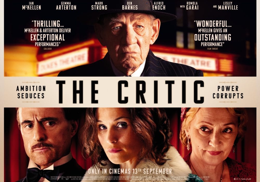 The Critic cinema poster showing Sir Ian McKellan wearing a black style bowler hat with The Critic in black rext with a white band. Below are 3 people, one male dressed in a white shirt and bow tie, the centre is a female with bob length brown hair wearing a fur coat, and another female.