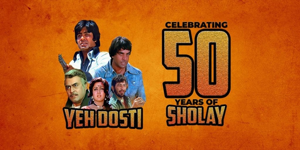 Yeh Dosti Celebrating 50 years of Sholay. The main image is orange showing head shots of four Asian men and one Asian Female.