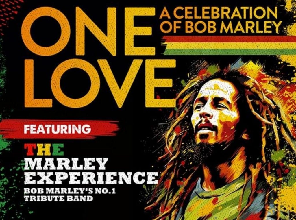 A bright and colourful painted portrait of Bob Marley. Text reads One Love. A Celebration of Bob Marley featuring The Marley Experience, Bob Marley's No.1 Tribute Band.