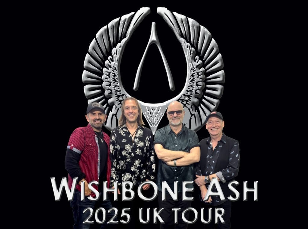 Four members of the band Wishbone Ash stand in front of a silver Wishbone Ash logo. Text reads: Wishbone Ash 2025 UK Tour