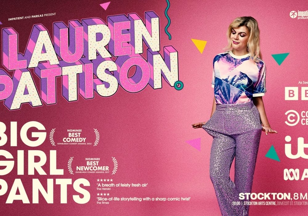 Comedian Lauren Pattison, a young white woman with long, blonde hair, is wearing a purple and pink print t-shirt, and sparkly purple flared trousers. Text Reads: Lauren Pattison: Big Girl Pants