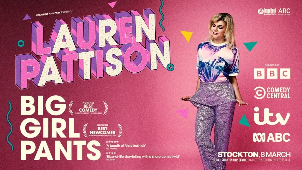 Comedian Lauren Pattison, a young white woman with long, blonde hair, is wearing a purple and pink print t-shirt, and sparkly purple flared trousers. Text Reads: Lauren Pattison: Big Girl Pants