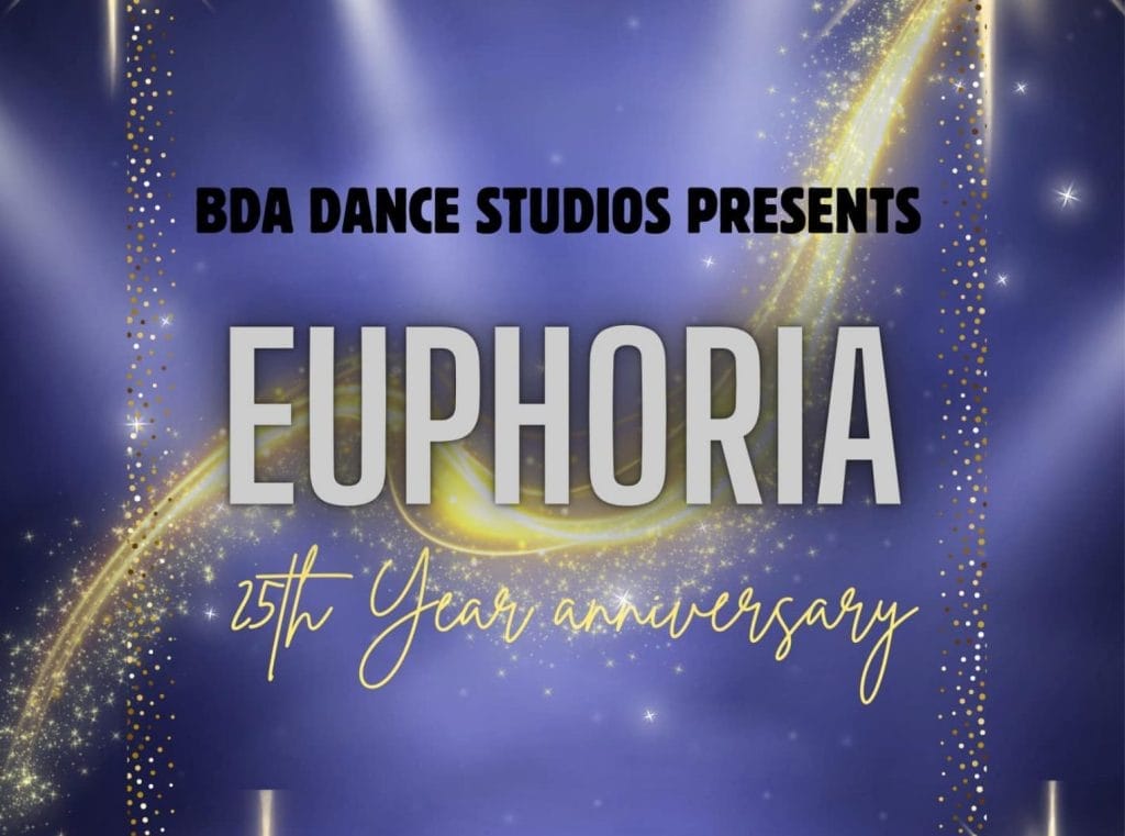 Text Reads: BDA Dance Studios presents Euphoria 25th Year Anniversary. The background is purple, with gold glitter.