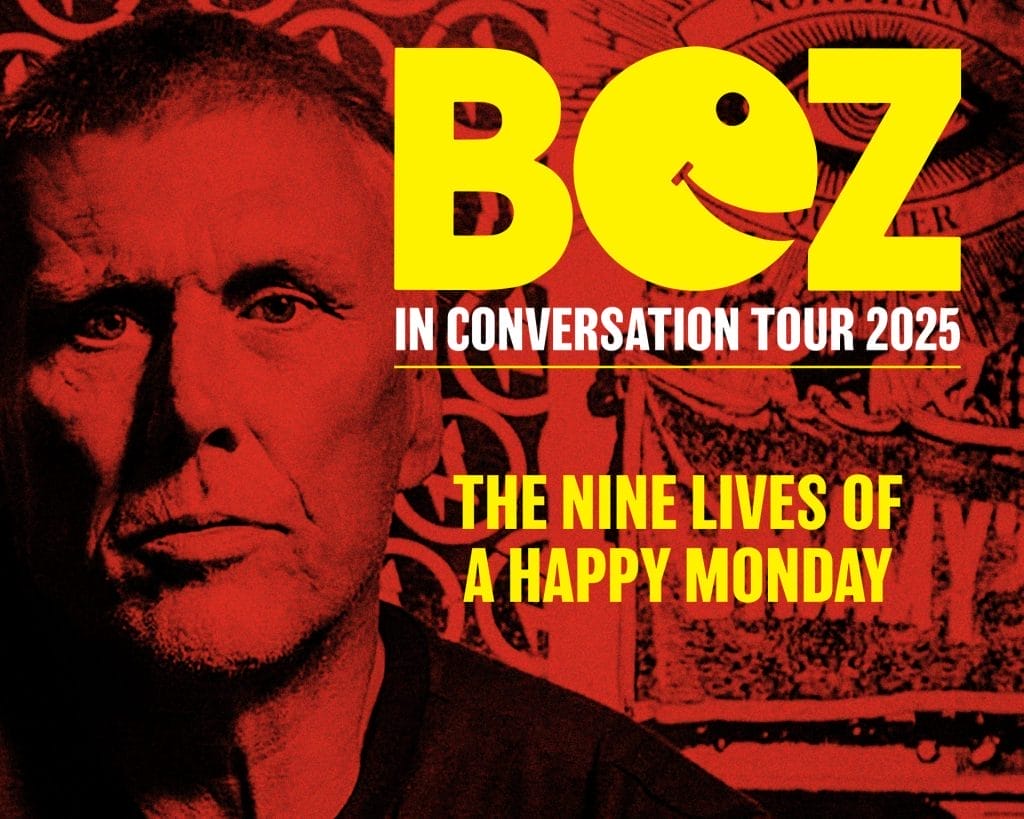 Bez faces you with text reading Bez in Conversation tour 2025