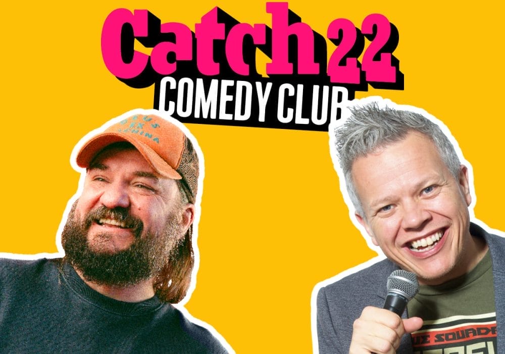 a promotional header for "Catch22 Comedy Club" against a bright yellow background. The club's name appears in bold pink and white letters at the top. Below are photos of two comedians: on the left, a bearded man wearing an orange cap and dark shirt, and on the right, a smiling man with grey hair holding a microphone, wearing what appears to be a t-shirt with "REBEL" visible on it.