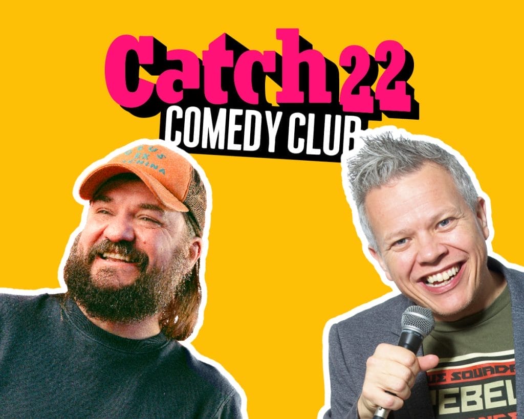a promotional header for "Catch22 Comedy Club" against a bright yellow background. The club's name appears in bold pink and white letters at the top. Below are photos of two comedians: on the left, a bearded man wearing an orange cap and dark shirt, and on the right, a smiling man with grey hair holding a microphone, wearing what appears to be a t-shirt with "REBEL" visible on it.