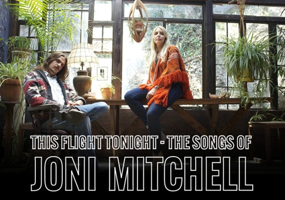 a promotional poster for a musical event titled "This Flight Tonight - The Songs of Joni Mitchell."