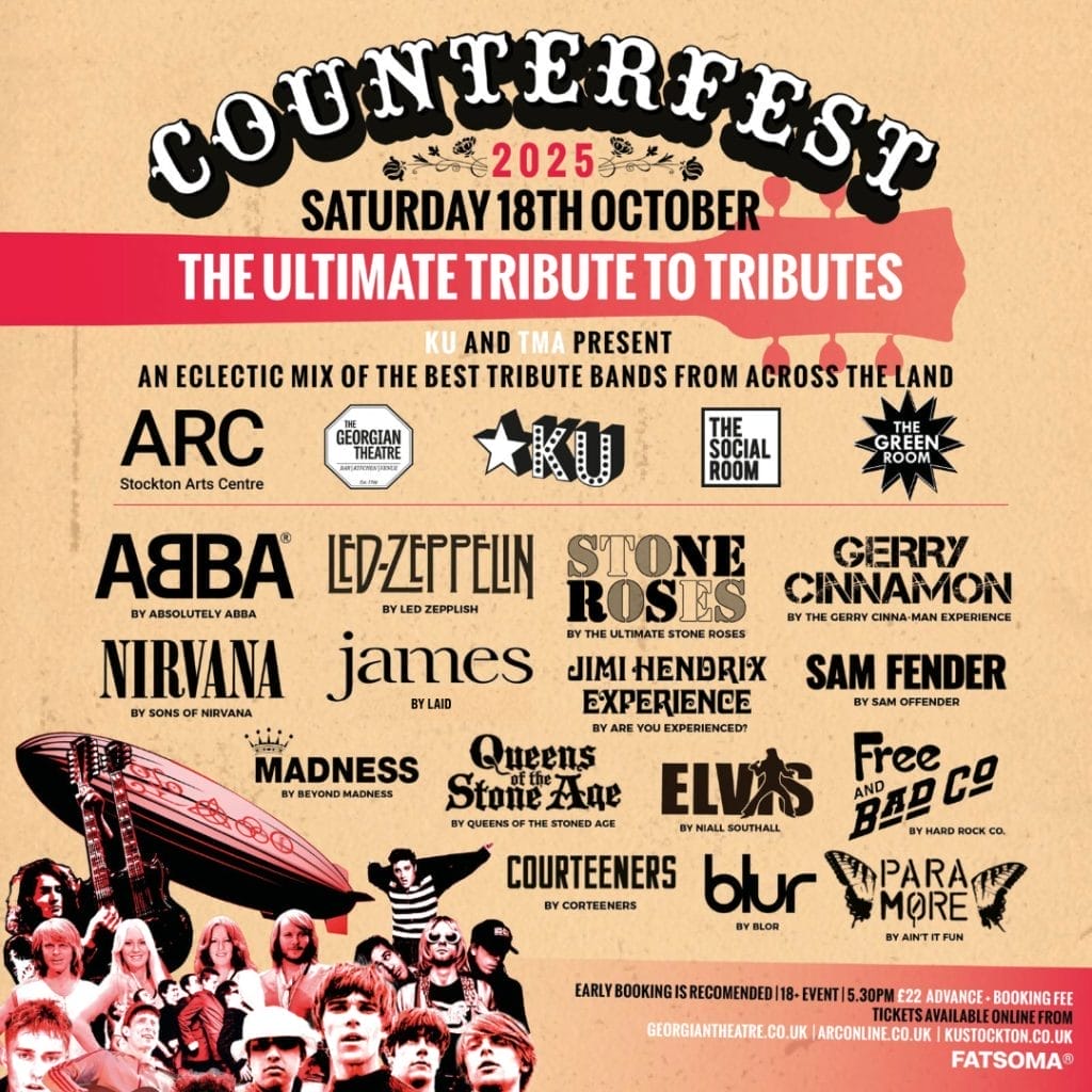 Here's alt text for the image: "Music festival poster for Counterfest 2025 on Saturday 18th October with beige background. Large curved black text at top reads 'COUNTERFEST' with '2025' in red. Red banner across middle states 'THE ULTIMATE TRIBUTE TO TRIBUTES'. Below shows venue logos: ARC Stockton Arts Centre, Georgian Theatre, KU, The Social Room, and The Green Room. Lineup features tribute bands in various fonts: ABBA by Absolutely ABBA, Led Zeppelin by Led Zepplish, Stone Roses by The Ultimate Stone Roses, Gerry Cinnamon by The Gerry Cinna-Man Experience, Nirvana by Sons of Nirvana, James by Laid, Jimi Hendrix Experience by Are You Experienced?, Sam Fender by Sam Offender, Madness by Beyond Madness, Queens of the Stone Age by Queens of the Stoned Age, Elvis by Niall Southall, Free and Bad Company by Hard Rock Co., Courteeners by Corteeners, Blur by Blor, and Paramore by Ain't It Fun. Left side shows collage of musician silhouettes including Led Zeppelin airship imagery. Bottom contains booking information with red banner showing event details, pricing, and website information including georgiantheatre.co.uk and other booking sites. Fatsoma logo appears in bottom right corner.