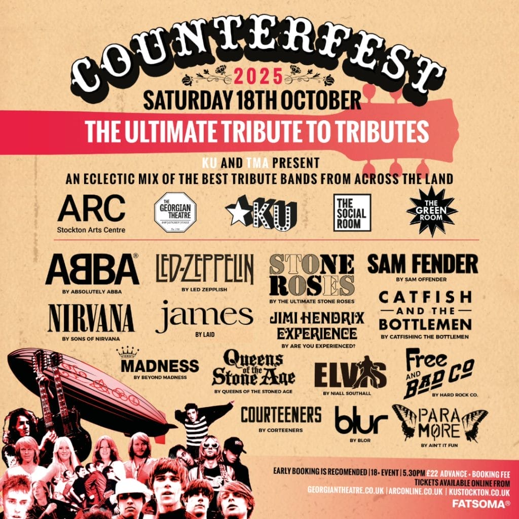 Here's alt text for the image: "Music festival poster for Counterfest 2025 on Saturday 18th October with beige background. Large curved black text at top reads 'COUNTERFEST' with '2025' in red. Red banner across middle states 'THE ULTIMATE TRIBUTE TO TRIBUTES'. Below shows venue logos: ARC Stockton Arts Centre, Georgian Theatre, KU, The Social Room, and The Green Room. Lineup features tribute bands in various fonts: ABBA by Absolutely ABBA, Led Zeppelin by Led Zepplish, Stone Roses by The Ultimate Stone Roses, Gerry Cinnamon by The Gerry Cinna-Man Experience, Nirvana by Sons of Nirvana, James by Laid, Jimi Hendrix Experience by Are You Experienced?, Sam Fender by Sam Offender, Madness by Beyond Madness, Queens of the Stone Age by Queens of the Stoned Age, Elvis by Niall Southall, Free and Bad Company by Hard Rock Co., Courteeners by Corteeners, Blur by Blor, and Paramore by Ain't It Fun. Left side shows collage of musician silhouettes including Led Zeppelin airship imagery. Bottom contains booking information with red banner showing event details, pricing, and website information including georgiantheatre.co.uk and other booking sites. Fatsoma logo appears in bottom right corner.