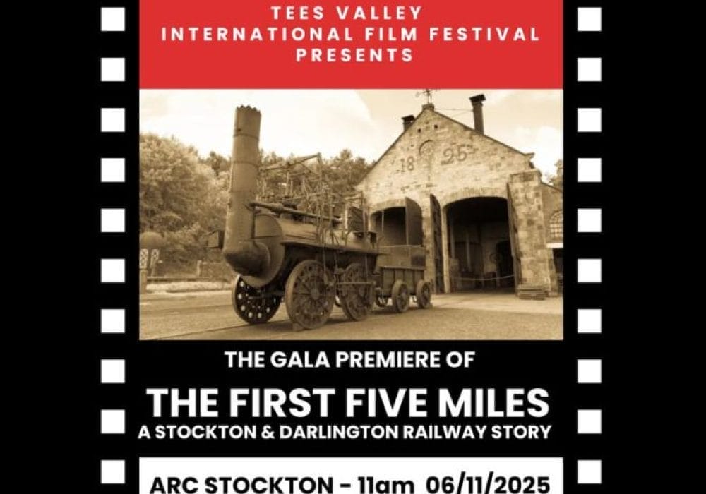 An retro style image of a locomotion, with a black and white film reel border. At the top there is a red block with white text saying 'tees valley international film festival presents' at the bottom in large white text it says ' the gala premier of five miles a Stockton & Darlington Railway Story' on a white block in black text it says 'ARC Stockton - 11am 06/11/2025'