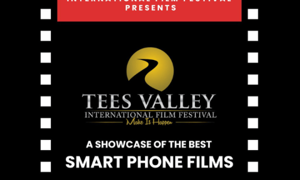 An images of the Tees Valley International Film Festival Logo with the text stating 'a showcase of the best Smart Phone Films' with the boarder with black and white in a film reel style.