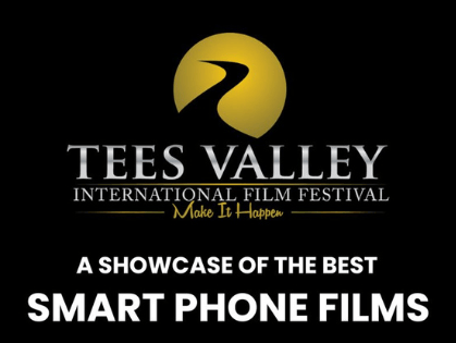 An images of the Tees Valley International Film Festival Logo with the text stating 'a showcase of the best Smart Phone Films' with the boarder with black and white in a film reel style.