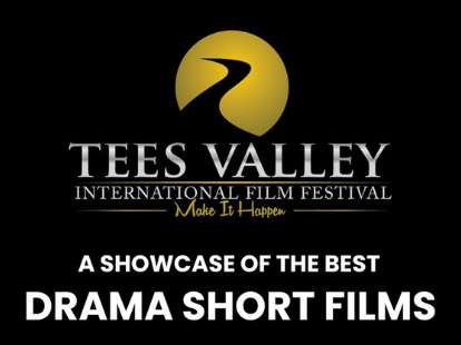 An images of the Tees Valley International Film Festival Logo with the text stating 'a showcase of the best Drama Short Films' with the boarder with black and white in a film reel style.