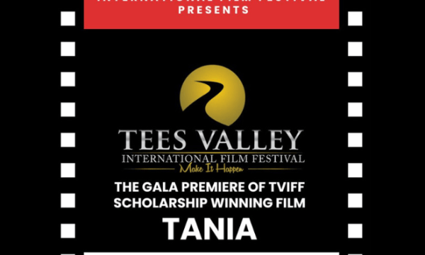 An images of the Tees Valley International Film Festival Logo with the text stating 'The Gala Premier of TVIFF Scholarship Winning Film Tania' with the boarder with black and white in a film reel style.