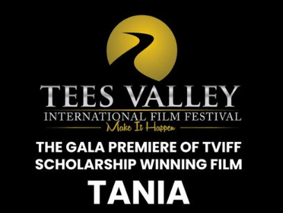 An images of the Tees Valley International Film Festival Logo with the text stating 'The Gala Premier of TVIFF Scholarship Winning Film Tania' with the boarder with black and white in a film reel style.