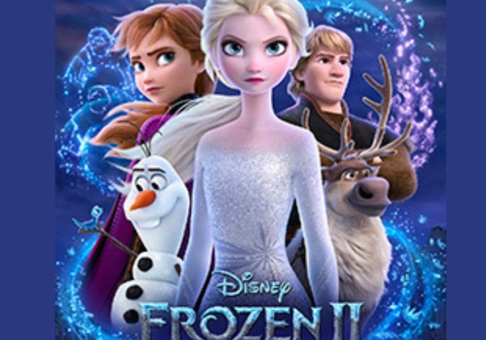 Movie poster for Disney's Frozen II featuring Elsa, Anna, Olaf, Kristoff, and Sven against a blue background, with the title at the bottom.