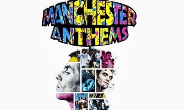 Cover art for "The Manchester Anthems" compilation album, featuring a silhouette of a human head filled with images of musicians and the title in colorful, stylized lettering.