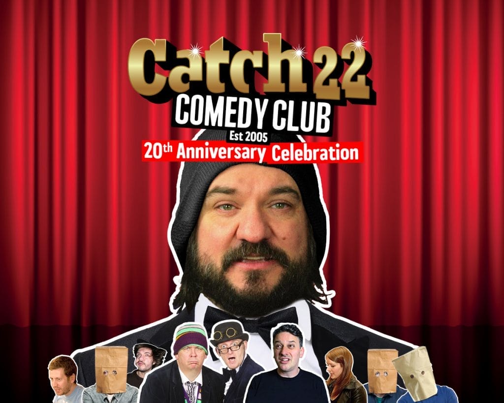 Catch 22 Comedy Club 20th Anniversary Celebration promotional image. Gold lettering logo against red stage curtains. Est 2005. Features headlining comedian in black beanie and bow tie with a lineup of supporting comedians below, including performers with paper bags over their heads for comedic effect
