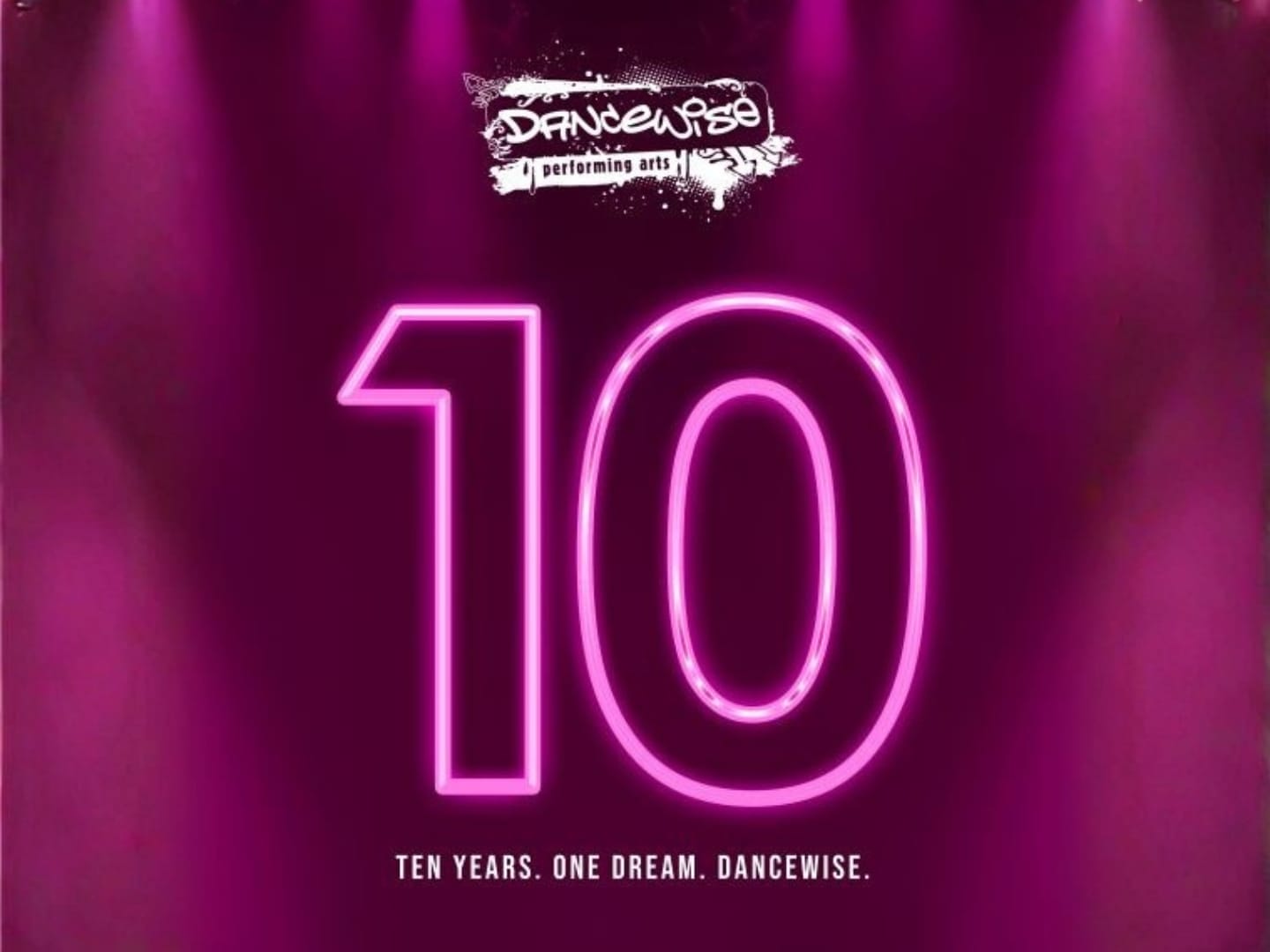 Dancewise Performing Arts' 10 Year Anniversary Show